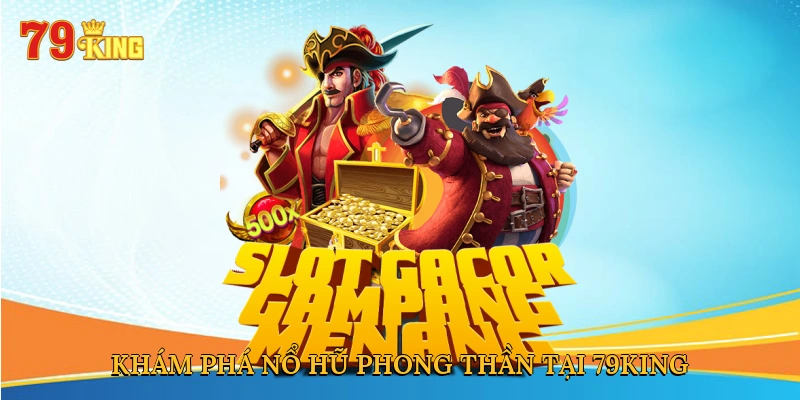 Khám Phá Thế Giới Của 79king - Sự Độc Đáo Trong Đỉnh Cao Giải Trí