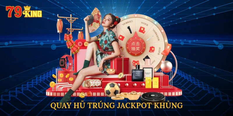 quay-hu-trung-jackpot-khung