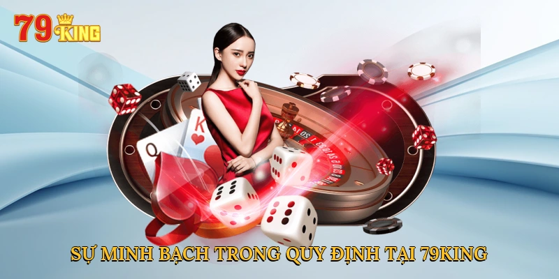 Sự minh bạch trong quy định tại 79king
