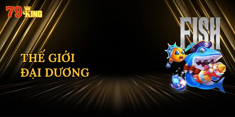 Thế Giới Đại Dương