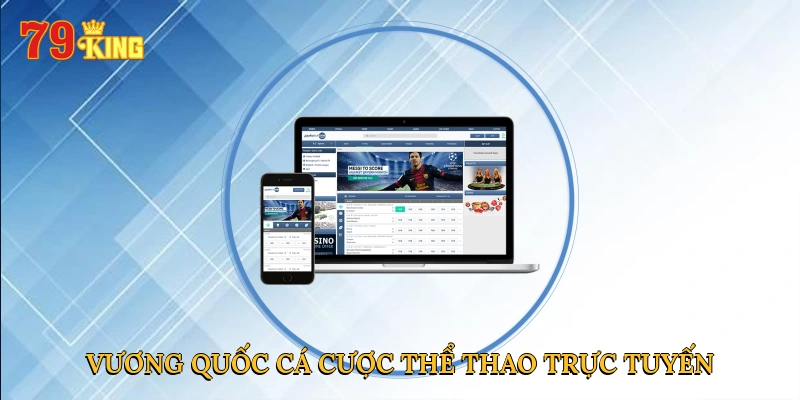 79KING – Vương quốc cá cược thể thao trực tuyến
